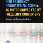 High Frequency Conducted Emission in AC Motor Drives Fed By Frequency Converters