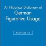 An Historical Dictionary of German Figurative Usage