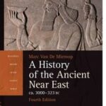 A History of the Ancient Near East ca. 3000 - 323 BC
