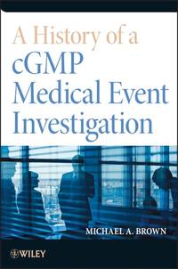 history-cgmp-medical-event-investigation-michael-9781118396612