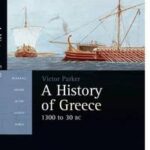 A History of Greece, 1300 to 30 BC