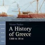 A History of Greece, 1300 to 30 BC