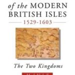 A History of the Modern British Isles, 1529-1603
