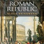 A History of the Roman Republic