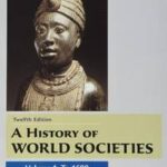 A History of World Societies, Value Edition, Volume 1