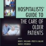 Hospitalists' Guide to the Care of Older Patients