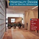 Hospitality Design for the Graying Generation