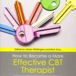 How to Become a More Effective CBT Therapist