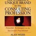 How to Establish a Unique Brand in the Consulting Profession