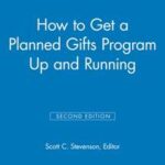How to Get a Planned Gifts Program Up and Running