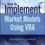 How to Implement Market Models Using VBA
