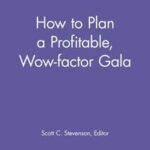 How to Plan a Profitable, Wow-factor Gala