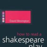 How to Read a Shakespeare Play