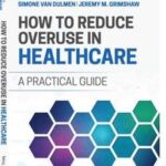 How to Reduce Overuse in Healthcare
