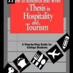 How to Research and Write a Thesis in Hospitality and Tourism