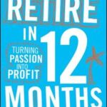 How to Retire in 12 Months