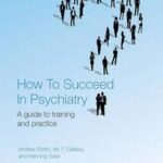 How to Succeed in Psychiatry