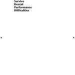 How to Survive Dental Performance Difficulties