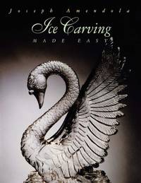 ice-carving-made-easy-2nd-edition-9780471285700