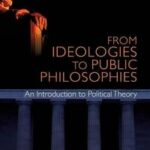 From Ideologies to Public Philosophies