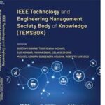 IEEE Technology and Engineering Management Society Body of Knowledge (TEMSBOK)