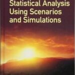 Illuminating Statistical Analysis Using Scenarios and Simulations