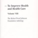 To Improve Health and Health Care