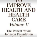 To Improve Health and Health Care