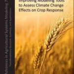 Improving Modeling Tools to Assess Climate Change Effects on Crop Response