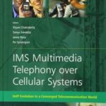 IMS Multimedia Telephony Over Cellular Systems