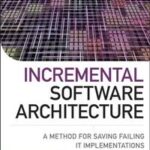 Incremental Software Architecture