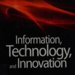 Information, Technology, and Innovation