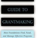 The Insider's Guide to Grantmaking