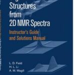 Instructor's Guide and Solutions Manual to Organic Structures from 2D NMR Spectra