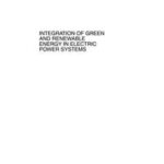 Integration of Green and Renewable Energy in Electric Power Systems