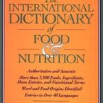 The International Dictionary of Food & Nutrition