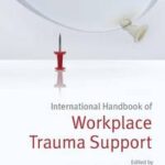 International Handbook of Workplace Trauma Support