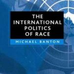 The International Politics of Race