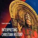Interpreting Christian History