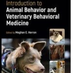 Introduction to Animal Behavior and Veterinary Behavioral Medicine