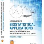 Introduction to Biostatistical Applications in Health Research with Microsoft Office Excel and R