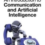 An Introduction to Communication and Artificial Intelligence