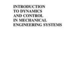 Introduction to Dynamics and Control in Mechanical Engineering Systems