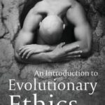 An Introduction to Evolutionary Ethics
