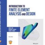 Introduction to Finite Element Analysis and Design