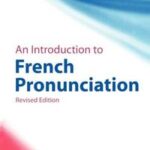 An Introduction to French Pronunciation