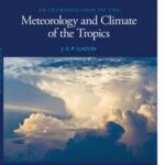 An Introduction to the Meteorology and Climate of the Tropics