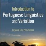 Introduction to Portuguese Linguistics and Variation