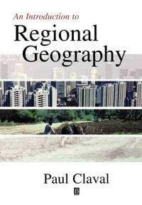 introduction-regional-geography-paul-claval-ian-9781557867339