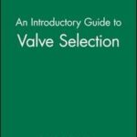 An Introductory Guide to Valve Selection
